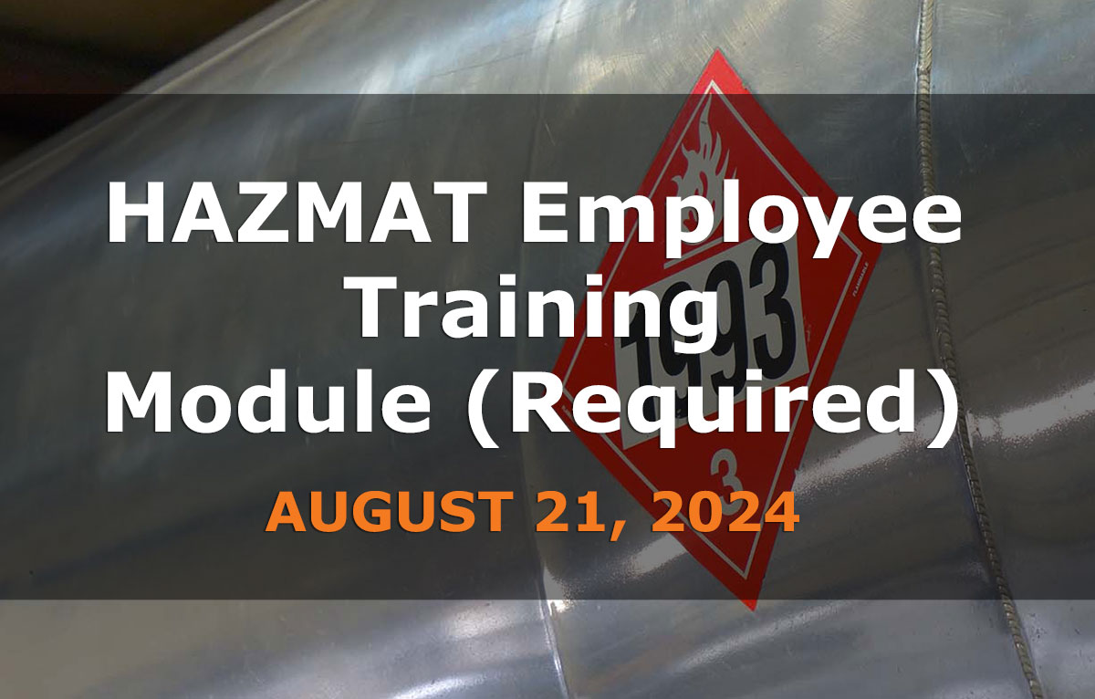 HAZMAT Employee Training Module (Required) – August 21, 2024 (In-Person Only)